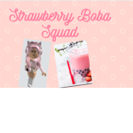 Strawberry Boba Squad!