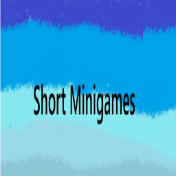 Short Minigames