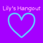 Lily’s Hangout