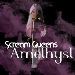 Scream Queens || Hosted by : Amethyst Productions