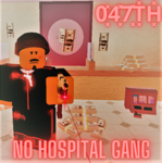 |047| No Hospital Gang