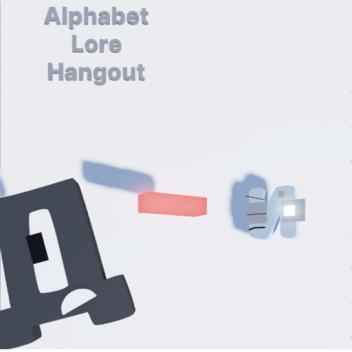 Alphabet Lore Hangout