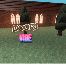 Doors vibe {BIG UPDATE COMING SOON}