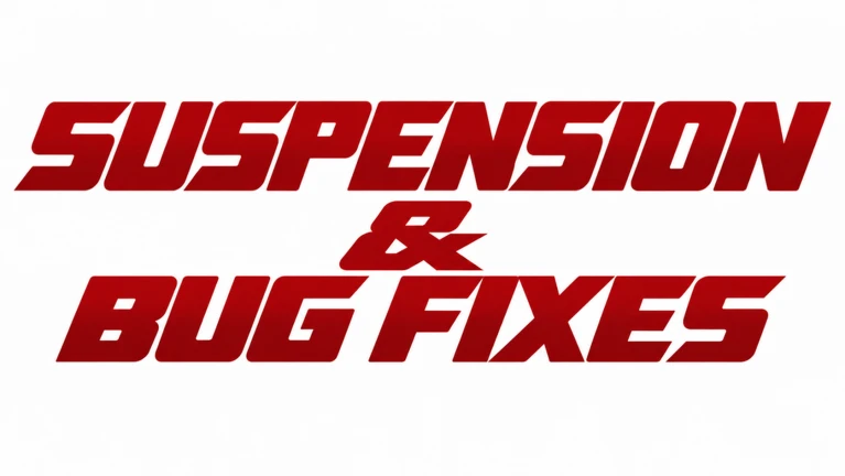 Suspension & Bug Fixes