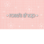 • rose‘s shop •