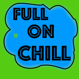 Full On Chill