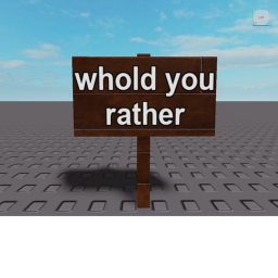 Whold you rather