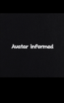 Avatar informed