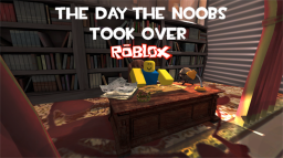 Dzień, w którym Noobs przejęli Roblox