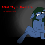 ///Mini myth hunters///