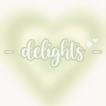 - delights -