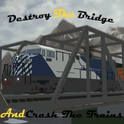 (GONE) Destroy The Bridge And Crash The Trains icon