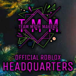 [BETA!] Team Myth Makers ~ ROBLOX Headquarters