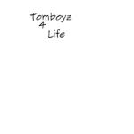 Tomboyz For Life