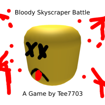 Bloody Skyscraper Battle
