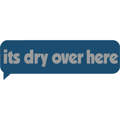 Its dry over here text Roblox item