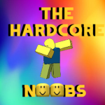 the hardcore noobs