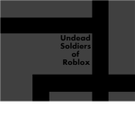 Undead soldiers of Roblox