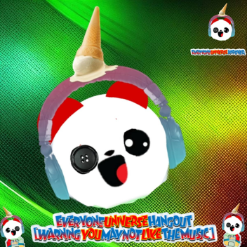 EVERYONE UNIVERSE HANGOUT GAME [FANS ONLY]