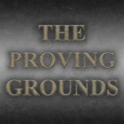 The Proving Grounds