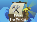 Builder Bros Fan Club