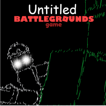 Untitled Battlegrounds Game