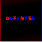 Grxynxss