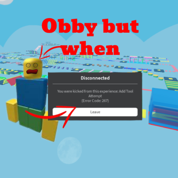 Oby but When you fail you get Kicked
