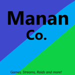 Manan (Co.) Raids, Games, Streams and More!