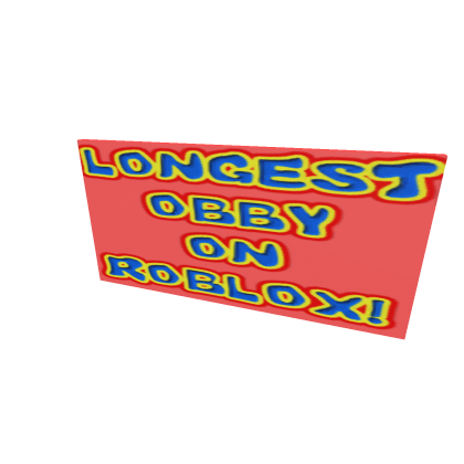 Longest obby on roblox sign