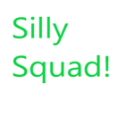 SiIIy Squad!