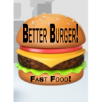 Better Burger Fastfood!