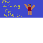 Epic clothing for Gamers