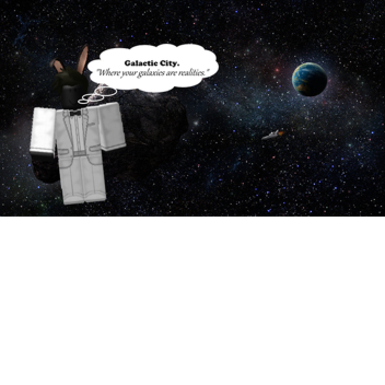 Galactic City [Newly Released]