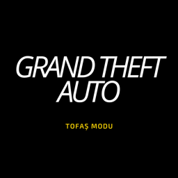GRAND THEFT AUTO TOFAŞ MODU
