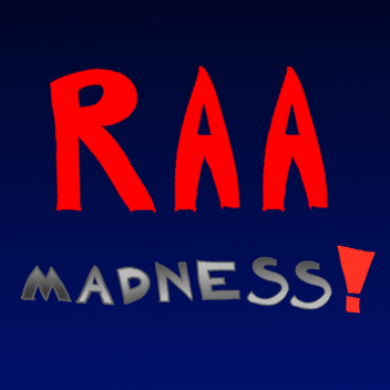 (DO NOT PLAY) RAA Madness BETA