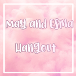 May and Es ma Hangout!