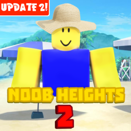 Noob Heights 2! [UPDATE 2!]