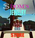 $DOM’S JEWELRY STORE.