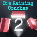 It's Raining Couches 2?