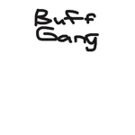 Buff Gang.