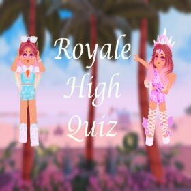 Royale High Quiz