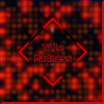 Tile Madness