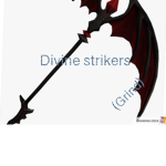 The divine strikers