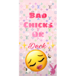 Bad chick on deck