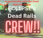 ECL1PSE's Dead Rails Crew