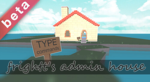 frightt's Admin House  ─  NBC BETA 