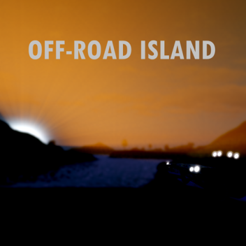 OFF-ROAD ISLAND [TIME!]