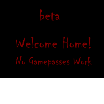 Welcome Home [Beta]