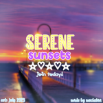 - serene sunsets! -